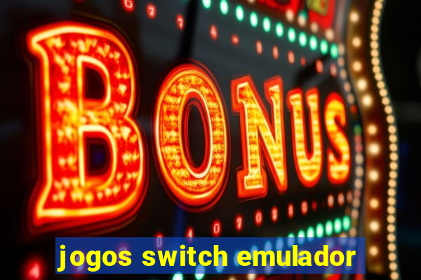 jogos switch emulador